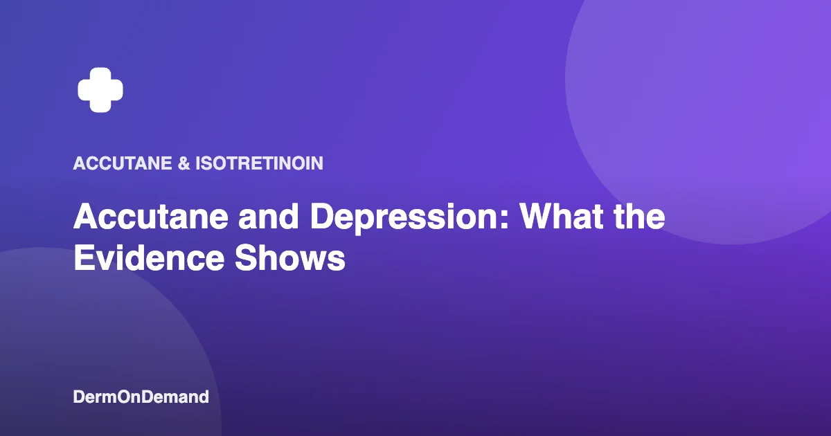 Accutane and Depression What the Evidence Shows - DermOnDemand dermatology guide illustration covering accutane, dermondemand