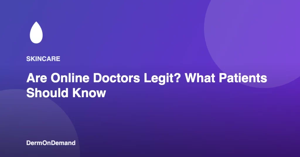 Are Online Doctors Legit What Patients Should Know - DermOnDemand dermatology guide illustration covering blog, dermondemand