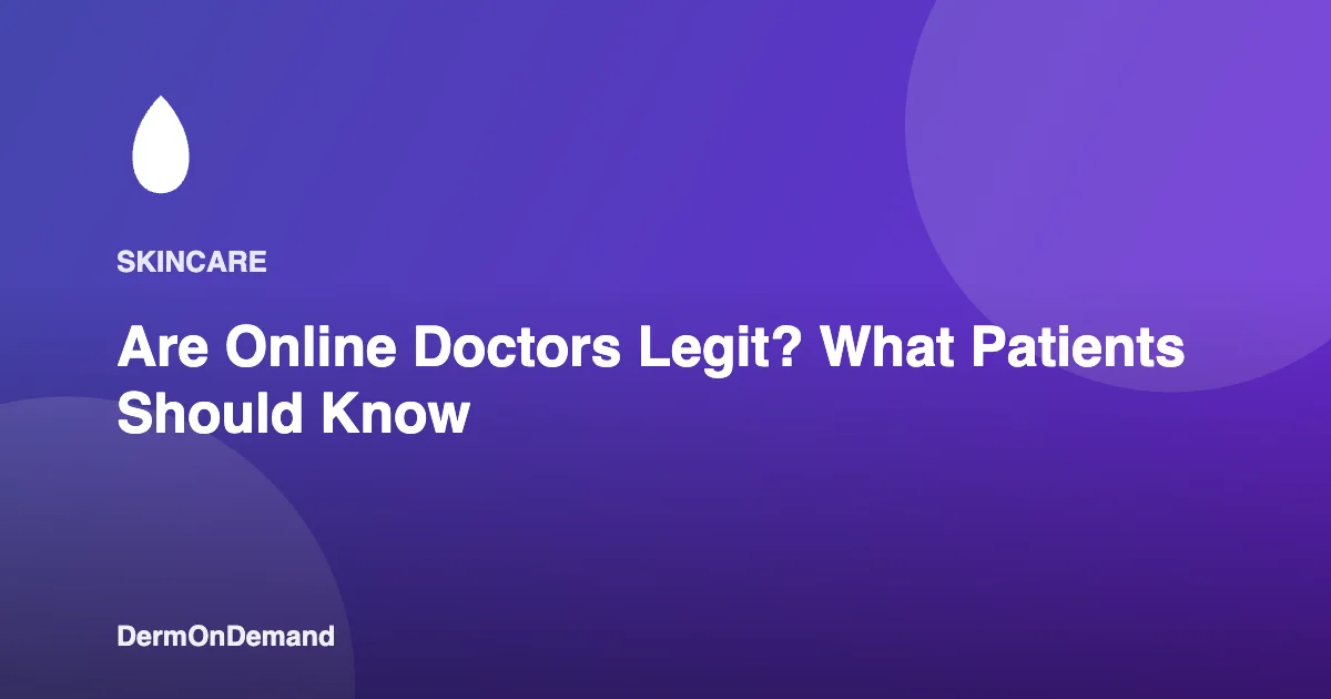Are Online Doctors Legit What Patients Should Know - DermOnDemand dermatology guide illustration covering blog, dermondemand
