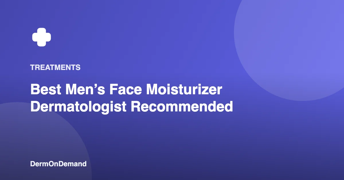 Best Men’s Face Moisturizer Dermatologist Recommended - DermOnDemand dermatology guide illustration covering blog, treatments