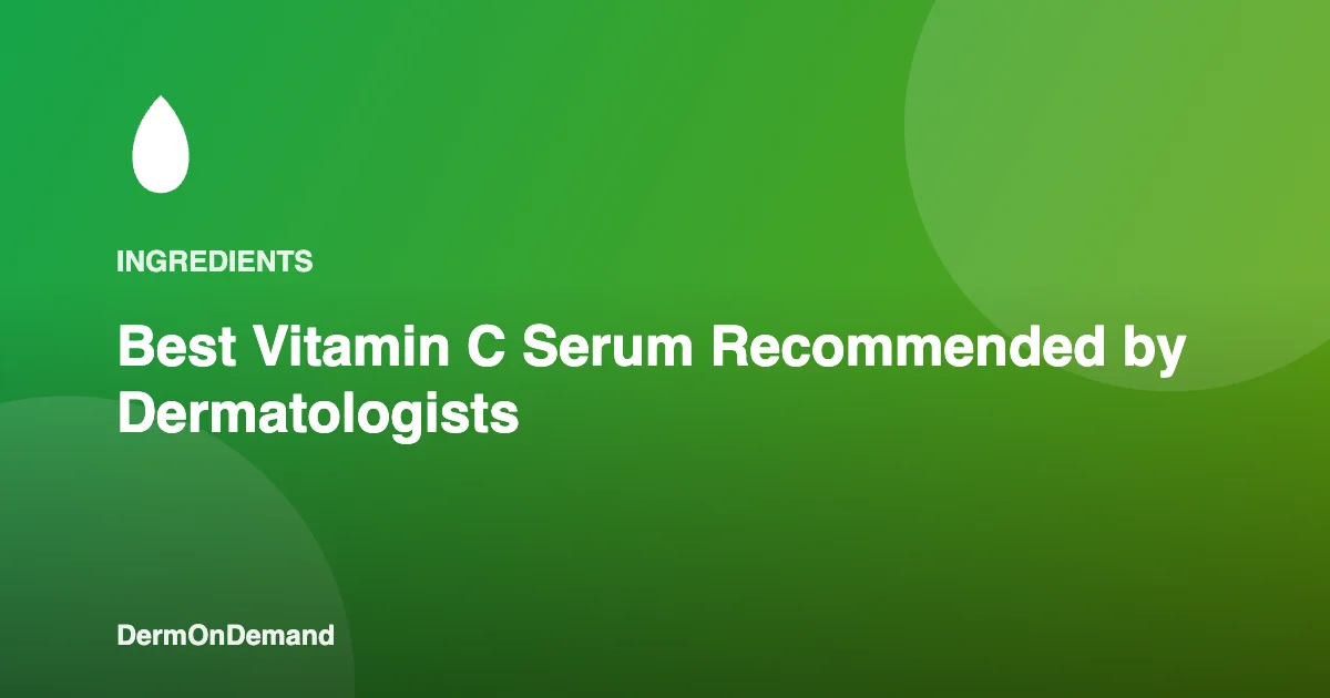 Best Vitamin C Serum Recommended by Dermatologists - DermOnDemand dermatology guide illustration covering blog, dermondemand