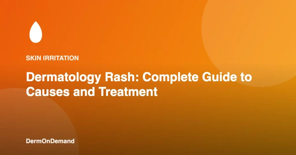 Dermatology Rash Complete Guide to Causes and Treatment - DermOnDemand dermatology guide illustration covering blog, skin conditions