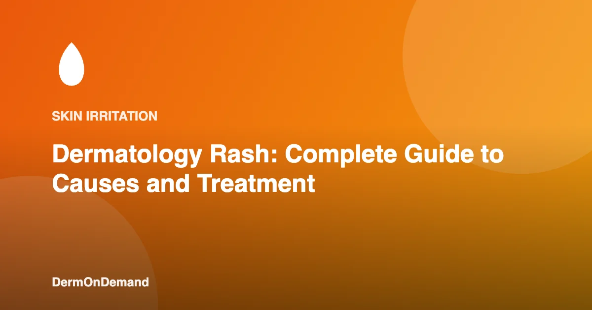 Dermatology Rash Complete Guide to Causes and Treatment - DermOnDemand dermatology guide illustration covering blog, skin conditions