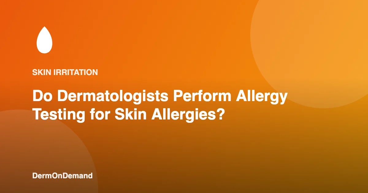 Do Dermatologists Perform Allergy Testing for Skin Allergies - DermOnDemand dermatology guide illustration covering blog, dermondemand