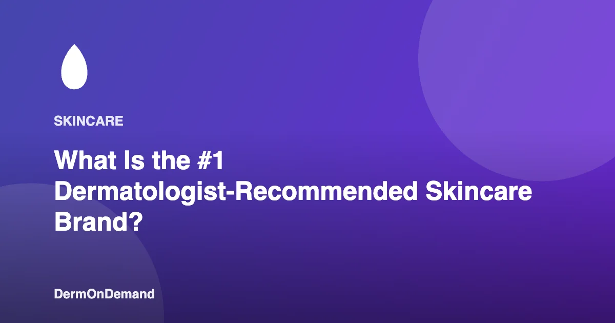 What Is the #1 Dermatologist-Recommended Skincare Brand - DermOnDemand dermatology guide illustration covering blog, dermondemand